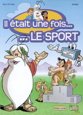 Couverture du produit · Il était une fois... Le sport, Tome 1 : Des origines aux Olympiades