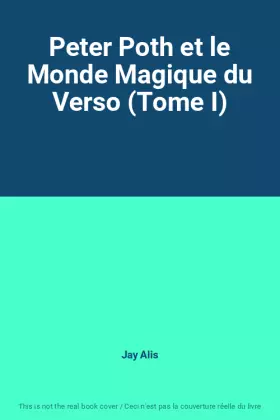 Couverture du produit · Peter Poth et le Monde Magique du Verso (Tome I)
