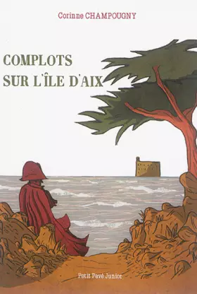 Couverture du produit · Complots sur l'île d'Aix
