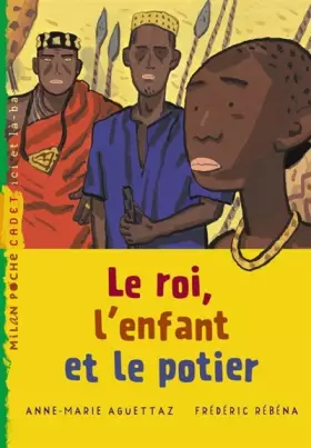Couverture du produit · Le roi, l'enfant et le potier