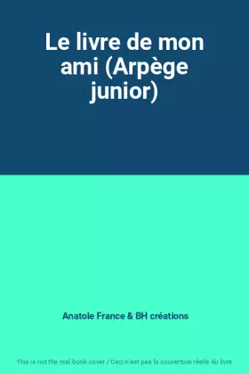 Couverture du produit · Le livre de mon ami (Arpège junior)
