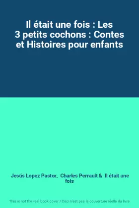 Couverture du produit · Il était une fois : Les 3 petits cochons : Contes et Histoires pour enfants
