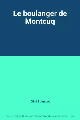 Couverture du produit · Le boulanger de Montcuq
