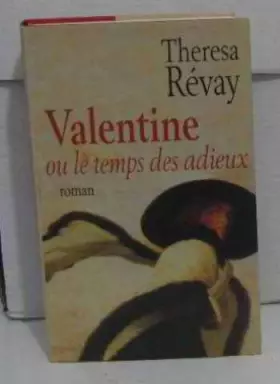 Couverture du produit · Valentine Ou Le Temps Des Adieux