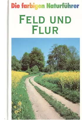 Couverture du produit · Feld und Flur. Josef Reichholf, Die farbigen Naturführer