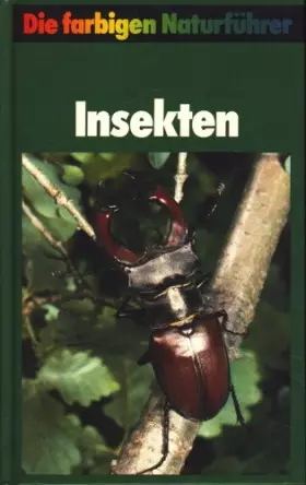 Couverture du produit · Insekten : mit Anhang Spinnentiere. Die farbigen Naturführer.