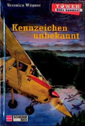 Couverture du produit · Tower, bitte kommen!, Bd.1, Kennzeichen unbekannt