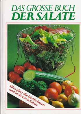 Couverture du produit · Das große Buch der Salate. Sonderausgabe. Alles über die köstlichsten und leckersten Salate