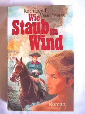 Couverture du produit · Wie Staub im Wind : Roman. [Aus d. Amerikan. übers. von Hartmut Zahn].