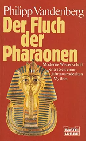 Couverture du produit · Der Fluch der Pharaonen : Moderne Wissenschaft enträtselt einen jahrtausendealten Mythos.