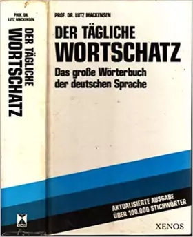 Couverture du produit · Der tägliche Wortschatz: Das grosse Wörterbuch der deutschen Sprache