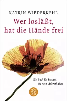 Couverture du produit · Wer losläßt, hat die Hände frei: Ein Buch für Frauen, die noch viel vorhaben