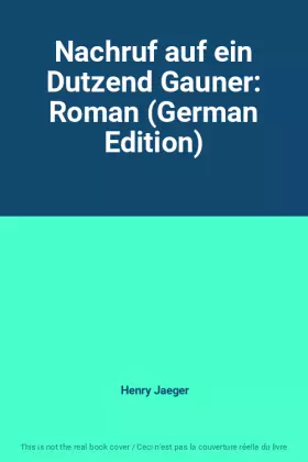 Couverture du produit · Nachruf auf ein Dutzend Gauner: Roman (German Edition)