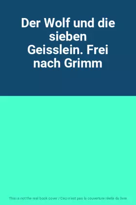 Couverture du produit · Der Wolf und die sieben Geisslein. Frei nach Grimm