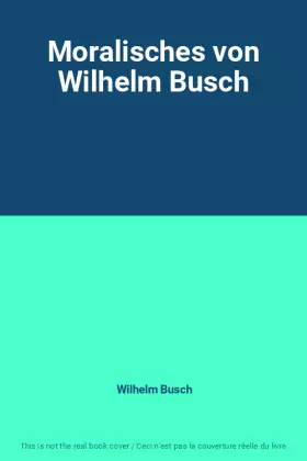 Couverture du produit · Moralisches von Wilhelm Busch