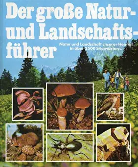 Couverture du produit · Der große Natur- (Naturführer) und Landschaftsführer - das umfassende Informationswerk