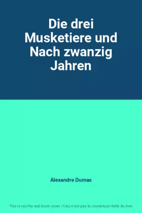 Couverture du produit · Die drei Musketiere und Nach zwanzig Jahren