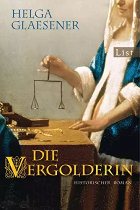 Couverture du produit · Die Vergolderin: Historischer Roman