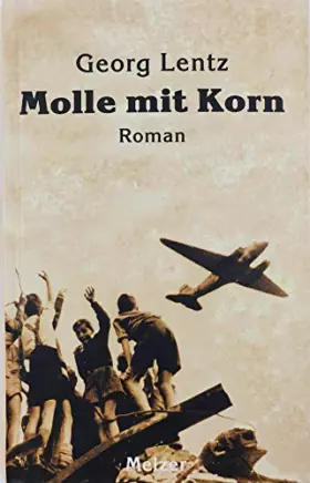 Couverture du produit · Molle mit Korn: 2. Band der Berlin-Trilogie (Reihe Melzer)
