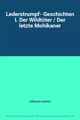 Couverture du produit · Lederstrumpf- Geschichten I. Der Wildtöter / Der letzte Mohikaner