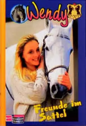 Couverture du produit · Wendy, Das Buch zur TV-Serie, Bd.1, Freunde im Sattel