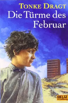 Couverture du produit · Die Türme des Februar. Ein (zur Zeit noch) anonymes Tagebuch, mit Anmerkungen und Fußnoten... (Gullivers Bücher  81)