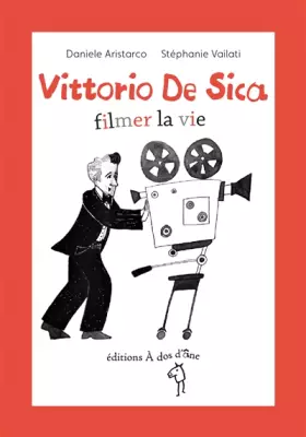 Couverture du produit · Vittorio de Sica, filmer la vie