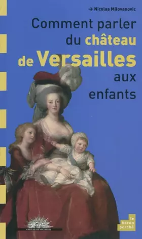 Couverture du produit · Comment parler du château de Versailles aux enfants