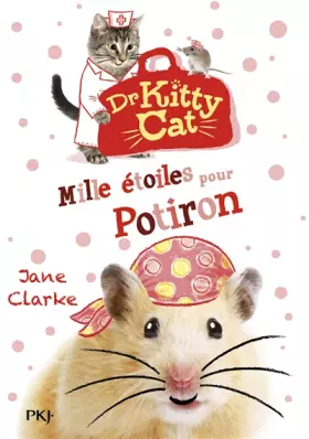 Couverture du produit · Docteur Kitty Cat - tome 06 : Mille étoiles pour Potiron (6)
