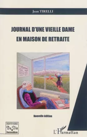 Couverture du produit · Journal d'une vieille dame en maison de retraite: (Nouvelle édition)