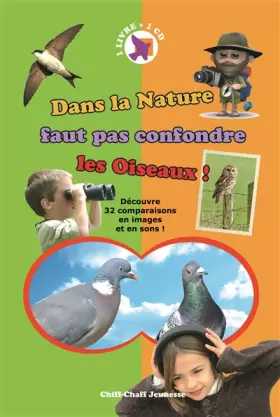 Couverture du produit · Dans la nature faut pas confondre les Oiseaux ! (Livre 48 pages + cd)
