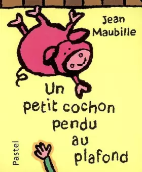 Couverture du produit · Un cochon pendu au plafond
