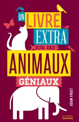Couverture du produit · Un livre extra sur des animaux géniaux