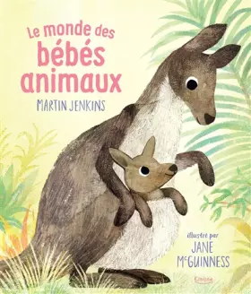 Couverture du produit · LE MONDE DES BÉBÉS ANIMAUX