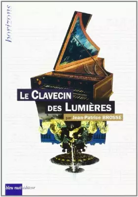 Couverture du produit · Le Clavecin des Lumières