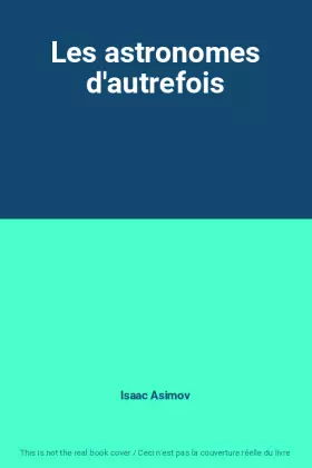 Couverture du produit · Les astronomes d'autrefois