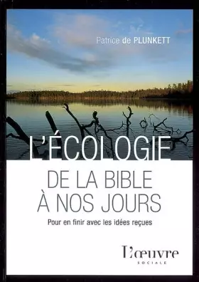Couverture du produit · L'écologie de la Bible à nos jours : Pour en finir avec les idées reçues