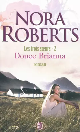 Couverture du produit · Les Trois soeurs, tome 2 : Douce Brianna