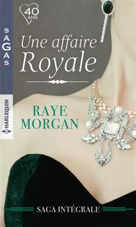 Couverture du produit · Une affaire royale: Honneur et passion - Mariage royal - Un bébé au château - Pour le bonheur d'un prince
