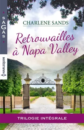 Couverture du produit · Retrouvailles à Napa Valley: Intégrale 3 romans