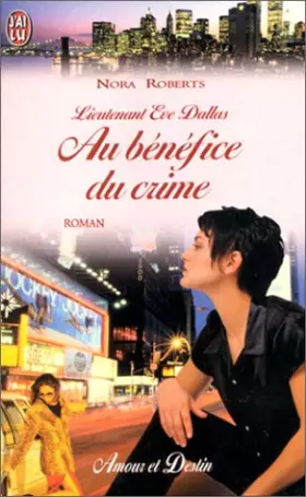 Couverture du produit · Lieutenant Eve Dallas : Au bénéfice du crime