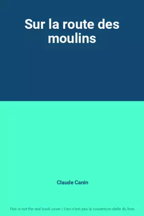Couverture du produit · Sur la route des moulins