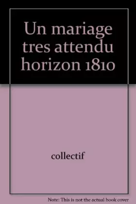 Couverture du produit · Un mariage tres attendu horizon 1810