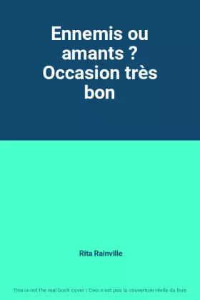 Couverture du produit · Ennemis ou amants ? Occasion très bon