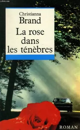 Couverture du produit · La rose dans les ténèbres