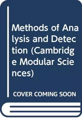 Couverture du produit · Methods of Analysis and Detection (Cambridge Modular Sciences)