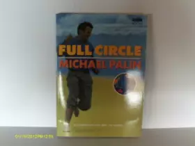 Couverture du produit · Full Circle Michael Palin
