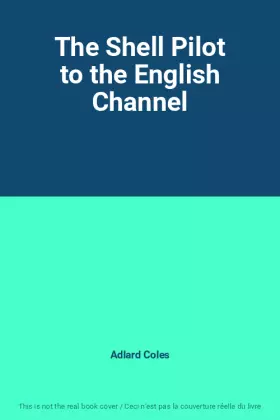 Couverture du produit · The Shell Pilot to the English Channel