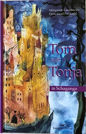 Couverture du produit · Tom und Tonja in Schaganga: Ein phantastischer Abenteuerroman für kleine und große Kinder