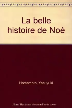 Couverture du produit · La belle histoire de Noé